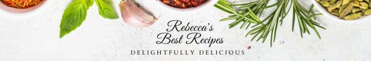 Rebecca's Best Recipes - Delightfully Delicious